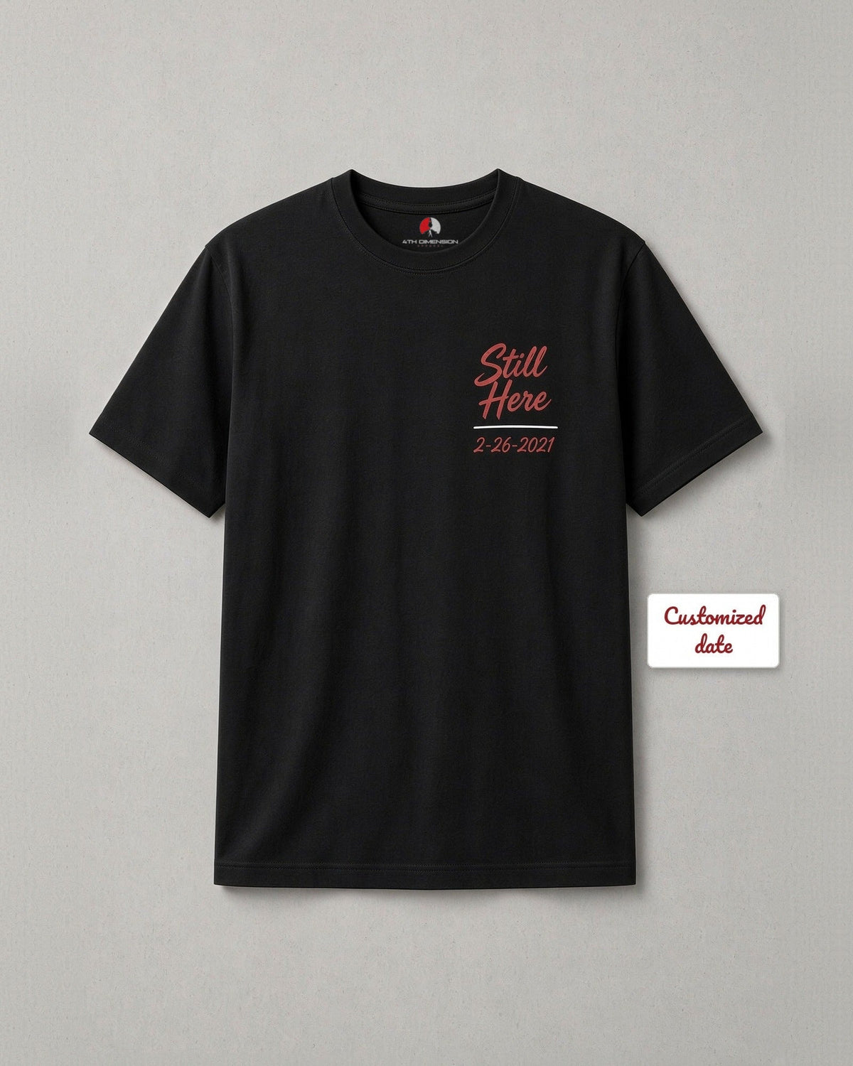 Still Here custom sobriety date tee, front